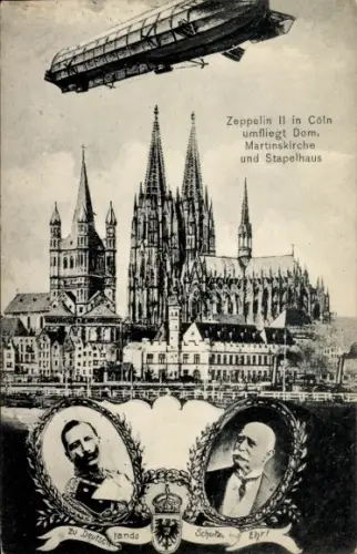 Ak Köln am Rhein, Zeppelin II umfliegt den Dom, Martinskirche und Stapelhaus, Wilhelm II., Zeppelin