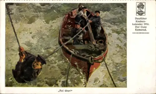 Künstler Ak Deutscher Knabenkalender 1916, Der Gute Kamerad, Hol über