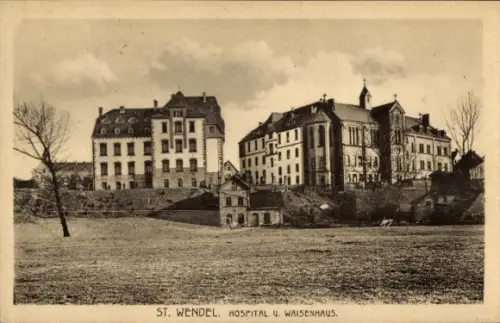 Ak St. Wendel im Saarland, Hospital undd Waisenhaus