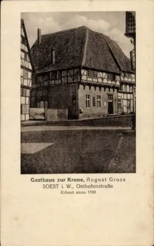 Ak Soest in Nordrhein Westfalen, Gasthaus zur Krone, Inh. August Gruss, Osthofenstraße