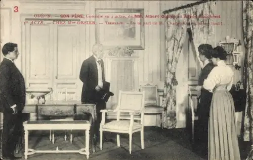 CPA Odéon-Theater, Comédie Son Père, Albert Guinon, Alfred Bouchinet, 1. Acte