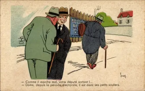 Künstler Ak Comme il marche mal, votre député sortant, Dame, depuis la période électorale, Humor