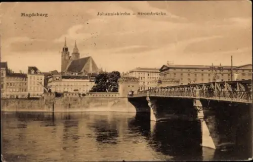 Ak Magdeburg an der Elbe,  Johanniskirche, Strombrücke