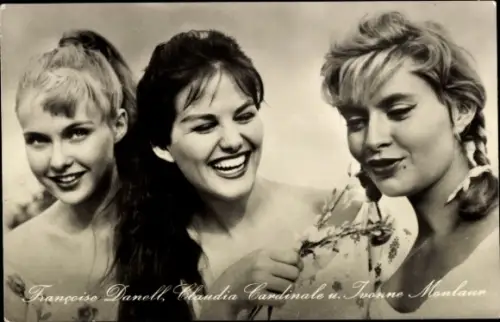Ak Schauspielerinnen Francoise Danell, Claudia Cardinale, Yvonne Monlaur