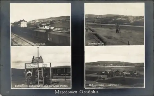 Ak Gradsko Mazedonien,  Bahnhof, Bahnsperre, Bulgarische und deutsche Posten, Bulgarenlager, Erdh