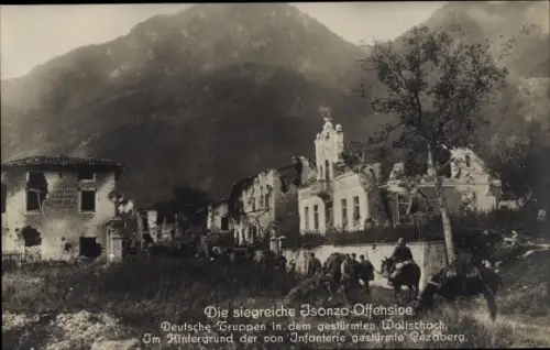 Ak Woltschach Tolmin Slowenien, Isonzo Offensive, deutsche Truppen in der gestürmten Stadt