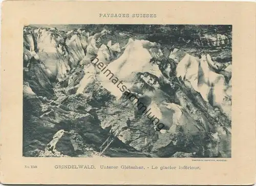 Paysages Suisses - Grindelwald - Unterer Gletscher - Le glacier inférieur - Edition Comptoir de Phototypie Neuchatel No.
