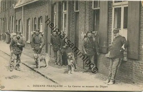 Douane Francaise - La Caserne au moment du Depart