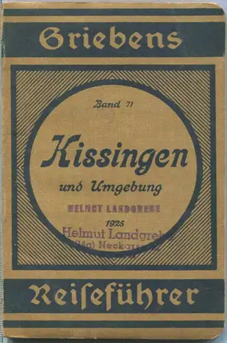 Kissingen und Umgebung - 1925 - Mit zwei Karten - 80 Seiten - Band 71 der Griebens Reiseführer