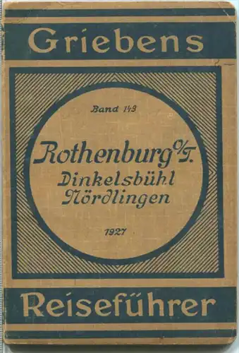 Rothenburg ob der Tauber - Dinkelsbühl - Nördlingen - Ausgabe 1927 - 81 Seiten - Mit fünf Karten