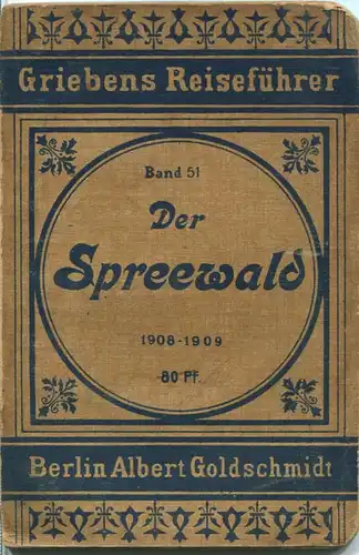 Der Spreewald - 1908-1909 - Mit drei Karten - 45 Seiten - Band 51 der Griebens Reiseführer
