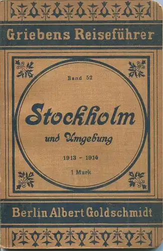 Stockholm 1913-1914 - Mit zwei Karten - 82 Seiten - Band 52 der Griebens Reiseführer