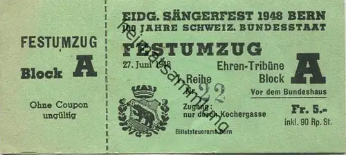 Schweiz - Eidgenössisches Sängerfest 1948 Bern - 100 Jahre Schweizerischer Bundesstaat - Festumzug - Eintrittskarte Ehre