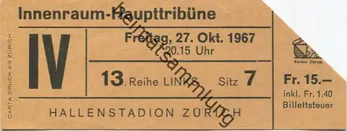 Schweiz - Hallenstadion Zürich - Innenraum-Haupttribüne - Eintrittskarte Freitag 27. Okt. 1967