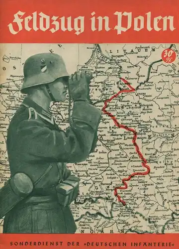 Feldzug in Polen - Sonderdienst der Deutschen Infanterie - 48 Seiten mit Berichten und unzähligen Abbildungen