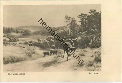 Jagd - Carl Zimmermann - Zu Holze - Künstleransichtskarte ca. 1900