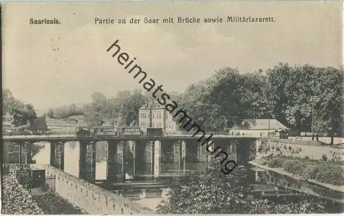 Saarlouis - Saar - Brücke - Militärlazarett - Eisenbahn - Feldpost