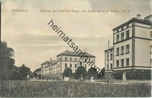 Saarlouis - Kaserne des Feld-Art.-Regts. von Holtzendorff - Feldpost