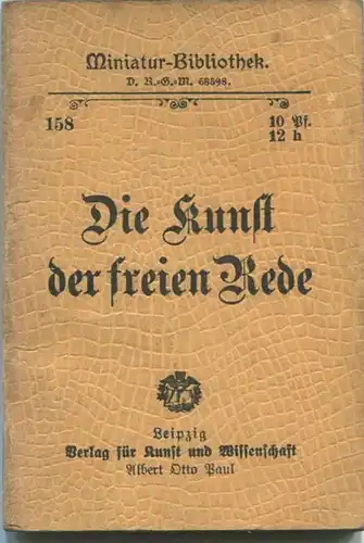 Miniatur-Bibliothek Nr. 158 - Die Kunst der freien Rede - 8cm x 12cm - 54 Seiten ca. 1900 - Verlag für Kunst und Wissens
