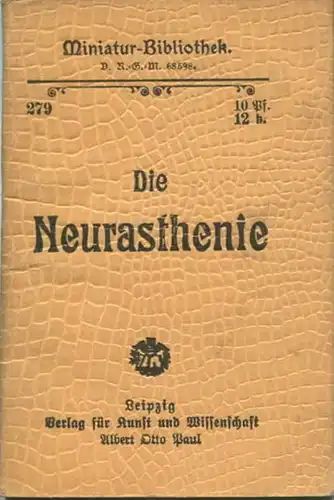 Miniatur-Bibliothek Nr. 279 - Die Neurasthenie - 8cm x 12cm - 56 Seiten ca. 1900 - Verlag für Kunst und Wissenschaft Alb