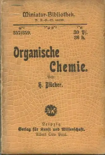 Miniatur-Bibliothek Nr. 357/359 - Organische Chemie von H. Blücher - 8cm x 12cm - 168 Seiten ca. 1900 - Verlag für Kunst