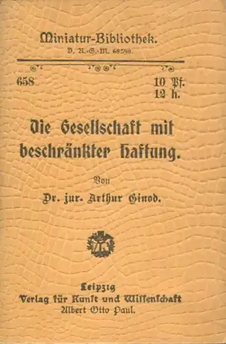 Miniatur-Bibliothek Nr. 658 - Die Gesellschaft mit beschränkter Haftung von Dr. jur. Arthur Ginod - 8cm x 12cm - 48 Seit