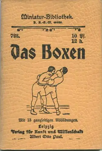 Miniatur-Bibliothek Nr. 723 - Das Boxen mit 13 Abbildungen - 8cm x 12cm - 64 Seiten ca. 1900 - Verlag für Kunst und Wiss