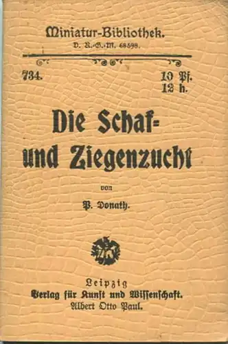 Miniatur-Bibliothek Nr. 734 - Die Schaf- und Ziegenzucht von P. Donath - 8cm x 12cm - 64 Seiten ca. 1900 - Verlag für Ku