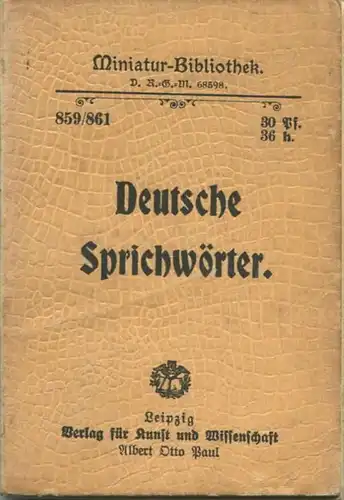 Miniatur-Bibliothek Nr. 859/861 - Deutsche Sprichwörter - 8cm x 12cm - 160 Seiten ca. 1900 - Verlag für Kunst und Wissen