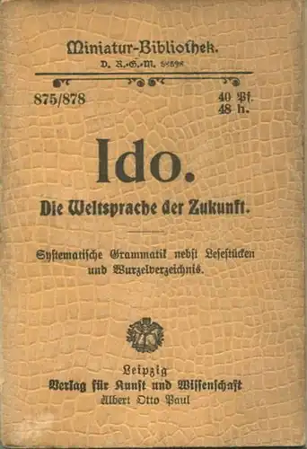 Miniatur-Bibliothek Nr. 875/878 - Ido Die Weltsprache der Zukunft von Karl August Janotta - 8cm x 12cm - 172 Seiten ca.