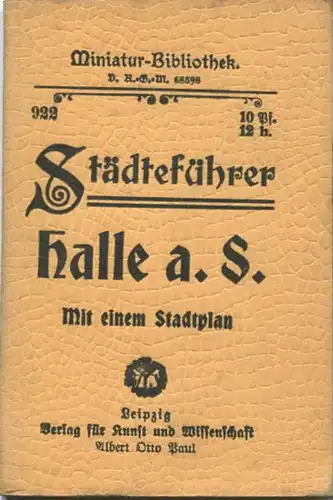 Miniatur-Bibliothek Nr. 922 - Städteführer Halle an der Saale mit einem Stadtplan - 8cm x 12cm - 38 Seiten ca. 1910 - Ve