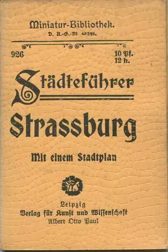 Miniatur-Bibliothek Nr. 926 - Städteführer Strassburg mit einem Stadtplan - 8cm x 12cm - 86 Seiten ca. 1910 - Verlag für