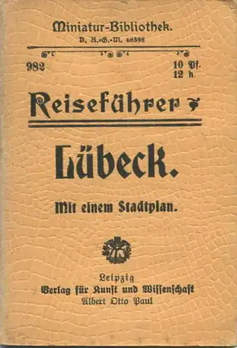 Miniatur-Bibliothek Nr. 982 - Reiseführer Lübeck mit einem Stadtplan - 8cm x 12cm - 70 Seiten ca. 1910 - Verlag für Kuns