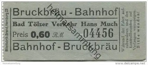 Bad Tölz - Bad Tölzer Verkehr Hans Much - Bruckbräu-Bahnhof - Fahrschein 0,60RM