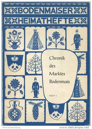 Bodenmais 1962 - Bodenmaiser Heimathefte - Heft 1 - Die Chronik des Marktes bearbeitet von Pfarrer Johann Güntner - 34 S