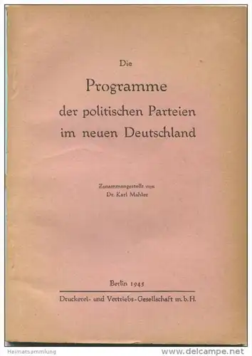 Die Programme der politischen Parteien im neuen Deutschland - zusammengestellt von Dr. Karl Mahler - Druckerei- und Vert