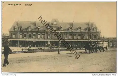 Saint-Quentin - Bahnhof - La Gare - Verlag Georg Stilke Brüssel - Feldpost