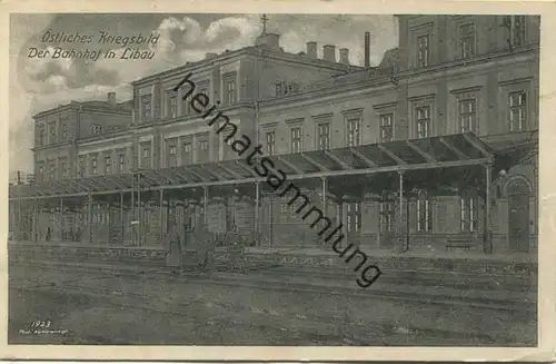 Liepaja - Libau - Bahnhof - Verlag Kahan & Co. Königsberg - Feldpost gel. 1915