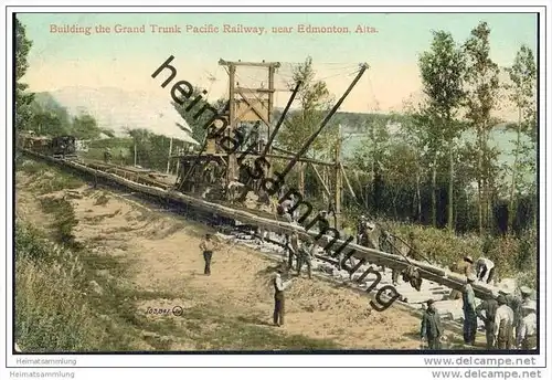 Edmonton - Building the grand trunk Pacific Railway