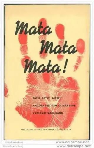Südwestafrika 1963 - Mata mata mata! tötet, tötet, tötet! Angola seit dem 15. März 1961 - Aufstand in Nordangola