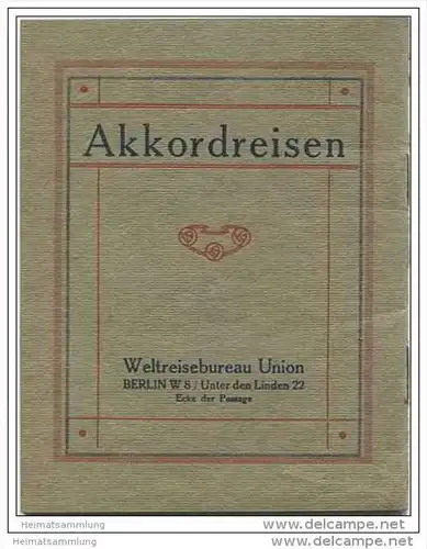 Berlin ca.1910 - Akkordreisen - Weltreisebureau Union Unter den Linden 22 - 24 Seiten mit 6 Abbildungen