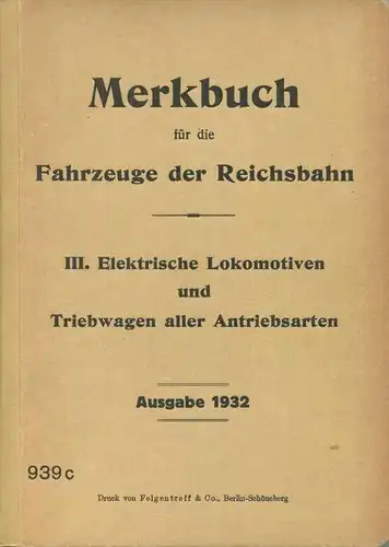 Merkbuch für die Fahrzeuge der Reichsbahn - III. Elektrische Lokomotiven und Triebwagen aller Antriebsarten Ausgabe 1932