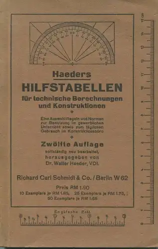 Haeder - Haeders Hilfstabellen für technische Berechnungen und Konstruktionen für den Maschinenbau 1942 - zwölfte Auflag