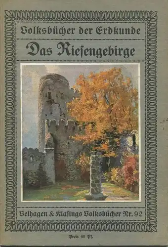 Volksbücher der Erdkunde - Das Riesengebirge ca. 1910 - 36 Seiten mit 29 Abbildungen einem farbigen Umschlagbild und ein