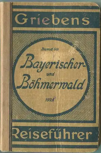 Bayrischer- und Böhmerwald 1926 mit Regensburg Passau Linz und Donaufahrt Passau-Wien - 3. Auflage mit 4 Karten und 3 Pl