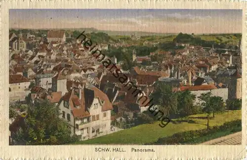 Schwäbisch Hall - Gesamtansicht - Verlag Trinks & Co Leipzig gel. 1918