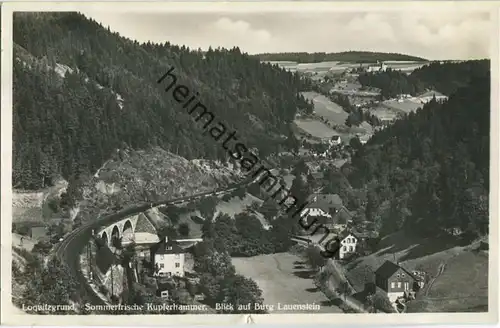 Burg Lauenstein - Loquitzgrund - Kupferhammer - Foto-Ansichtskarte - Verlag Julius Escherisch Ludwigsstadt