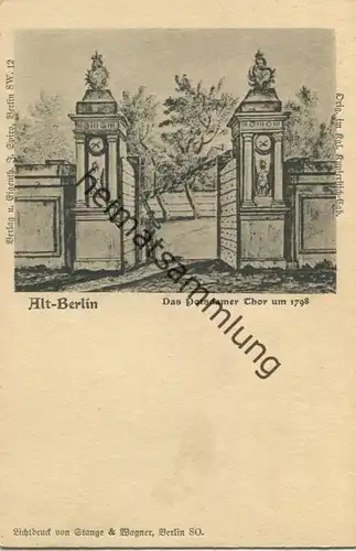 Alt-Berlin - Das Potsdamer Thor um 1798 - Verlag J. Spiro Berlin SW - Druck Stange & Wagner Berlin SO