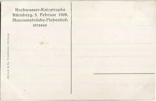 Nürnberg - Museumsbrücke Plobenhofstrasse - Hochwasser-Katastrophe 1909 - Verlag Zerreiss & Co Nürnberg