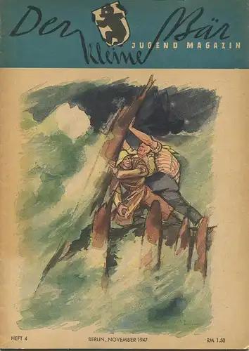 Der kleine Bär Jugend Magazin - Heft 4 1947 - 36 Seiten - Das Jugendmagazin erscheint monatlich mit Genehmigung der fran